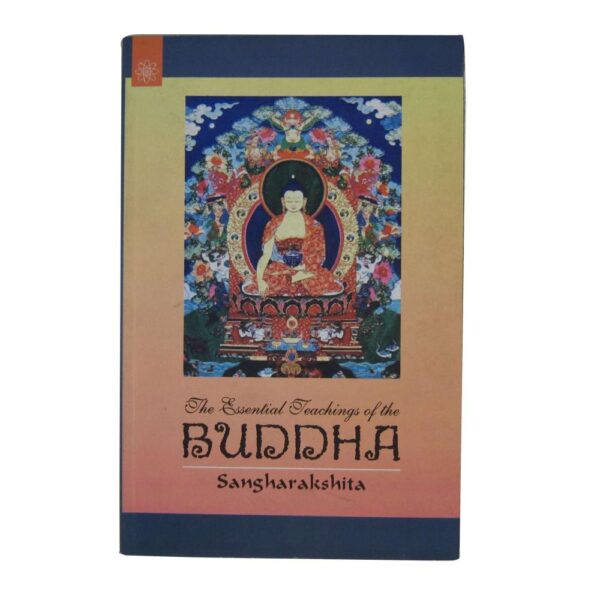 The Essential Teachings of the Buddha