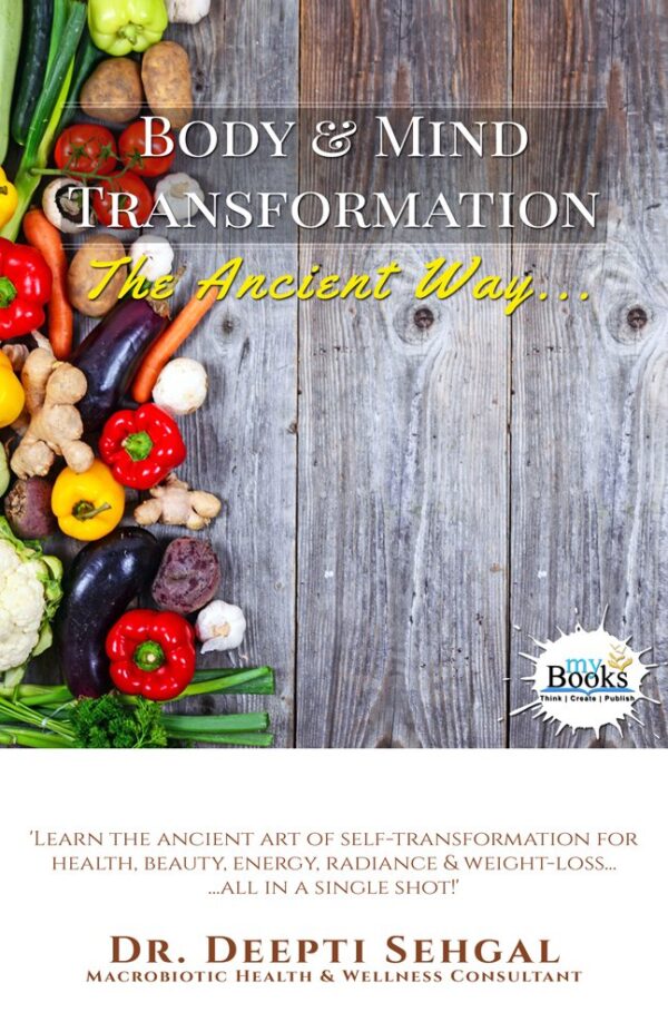 Body & Mind Transformation The Ancient Way . . .