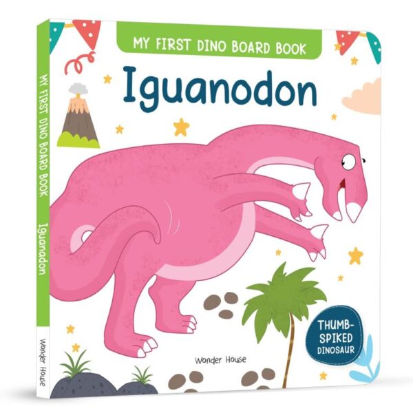Iguanodon: My First Dino Board Book | Age Group: 3+ | Illustrated Dino Picture Book For Children| Clear Text With Easy-To-Read Sentences | Illustrated Animal Book For Kids| World Of Dinosaurs