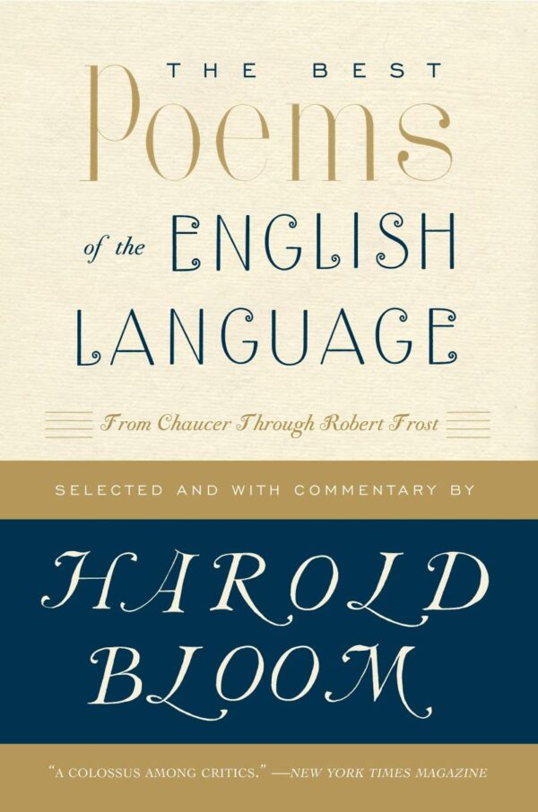 The Best Poems of the English Language: From Chaucer Through Robert Frost [Paperback] Bloom