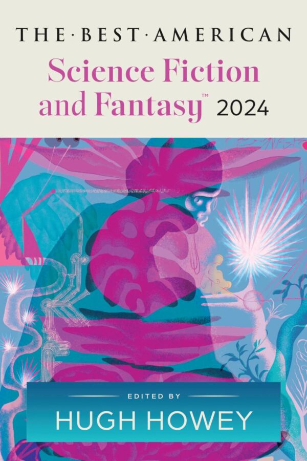 Best American Science Fiction And Fantasy 2024