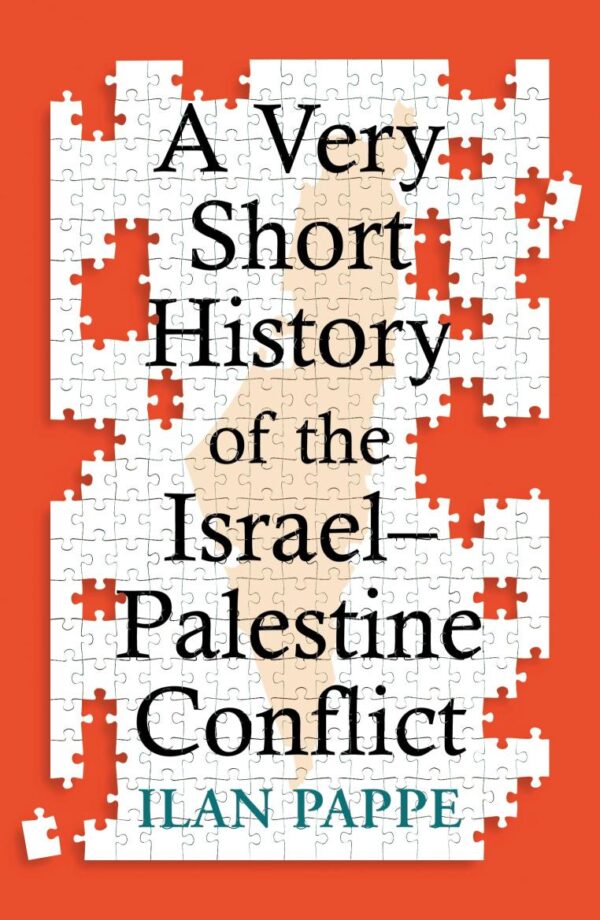 A Very Short History Of The Israel-Palestine Conflict