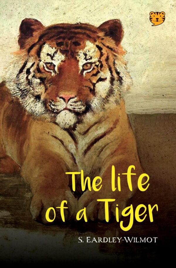 The Life Of A Tiger