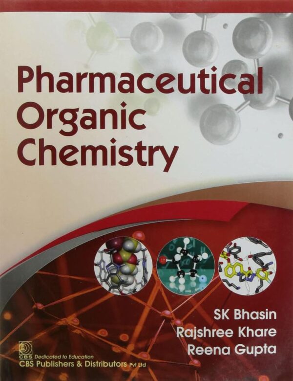 PHARMACEUTICAL ORGANIC CHEMISTRY (PB 2021) [Paperback] BHASIN S.K.