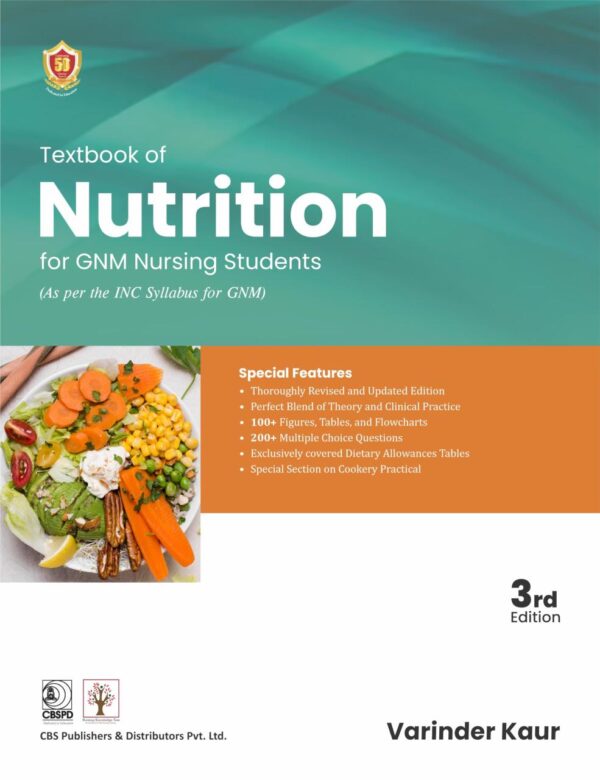 TEXTBOOK OF NUTRITION FOR GNM NURSING STUDENTS AS PER THE INC SYLLABUS FOR GNM 3ED (PB 2025)