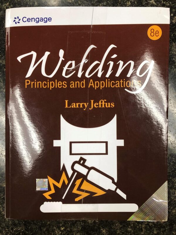 WELDING PRINCIPLES AND APPLICATIONS 8ED (PB 2023)