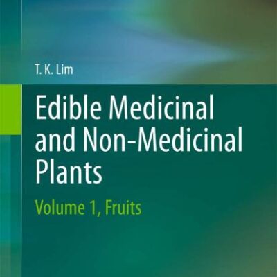 Edible Medicinal and Non-Medicinal Plants: Volume 1