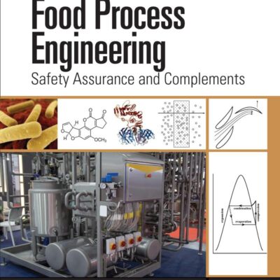 FOOD PROCESS ENGINEERING SAFETY ASSURANCE AND COMPLEMENTS