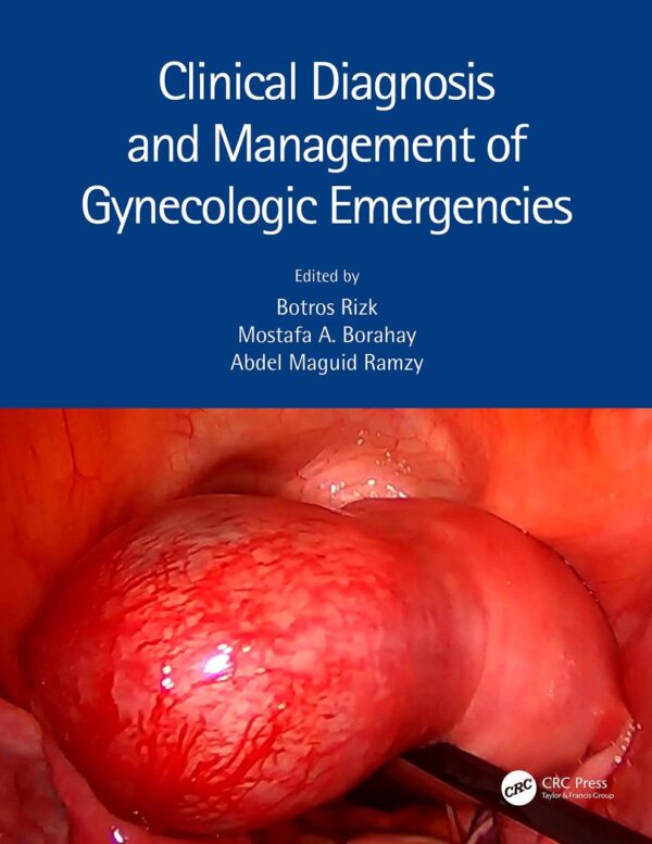 CLINICAL DIAGNOSIS AND MANAGEMENT OF GYNECOLOGIC EMERGENCIES (HB 2021)
