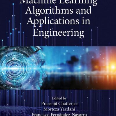 Machine Learning Algorithms and Applications in Engineering (Smart and Intelligent Computing in Engineering)
