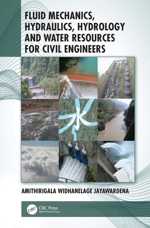 Fluid Mechanics Hydraulics Hydrology And Water Resources For Civil Engineers (Pb 2021)