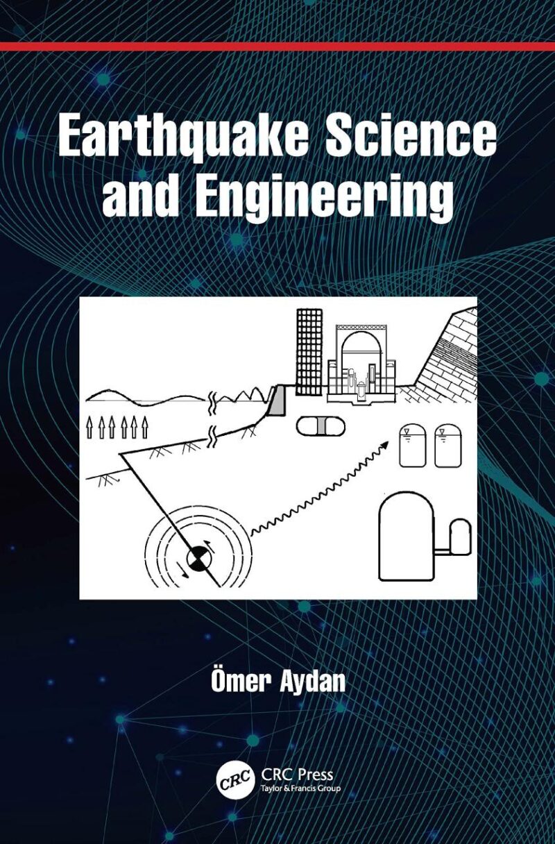 EARTHQUAKE SCIENCE AND ENGINEERING (ISRM Book Series)