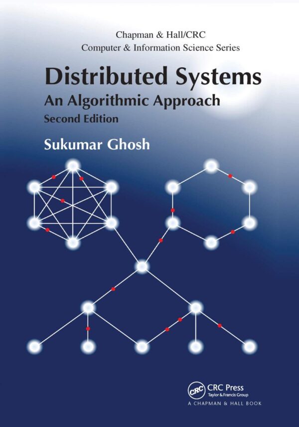 Distributed Systems An Algorithmic Approach 2Ed (Pb 2020)