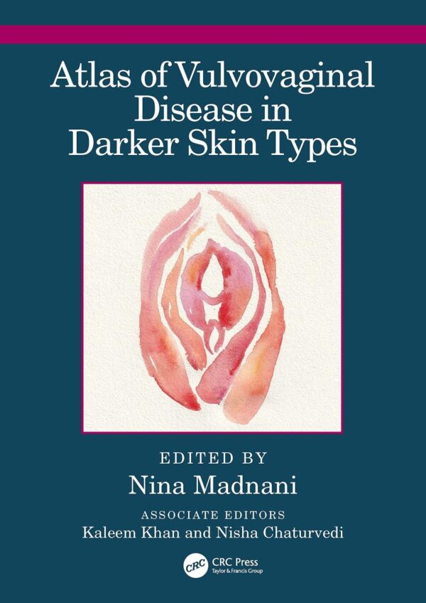 ATLAS OF VULVOVAGINAL DISEASE IN DARKER SKIN TYPES (PB 2023)