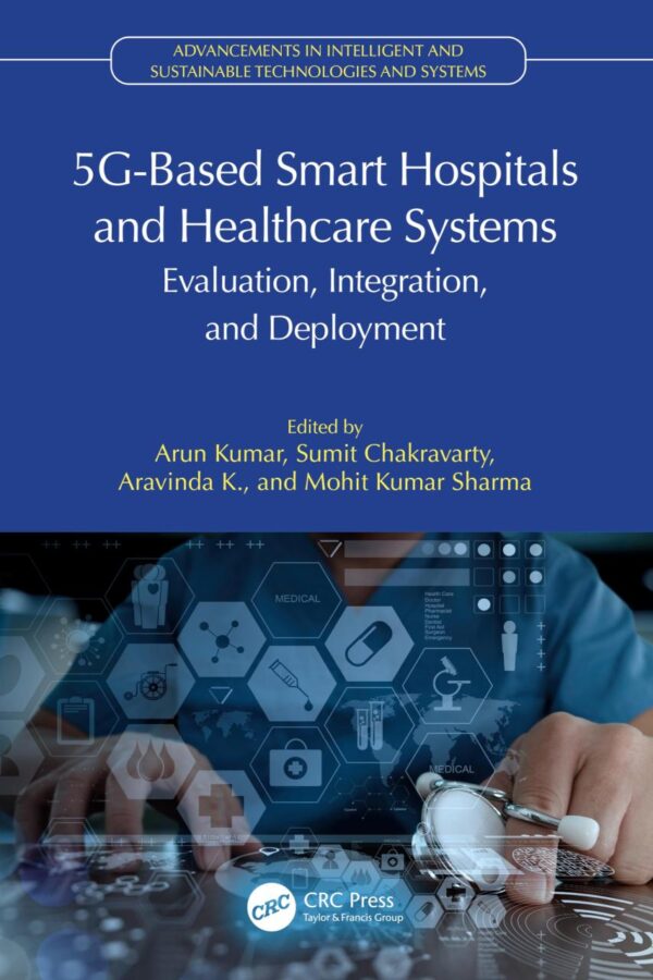 5G-Based Smart Hospitals and Healthcare Systems: Evaluation
