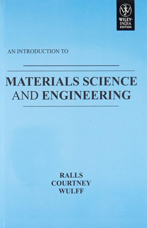 AN INTRODUCTION TO MATERIALS SCIENCE AND ENGINEERING (PB 2011)