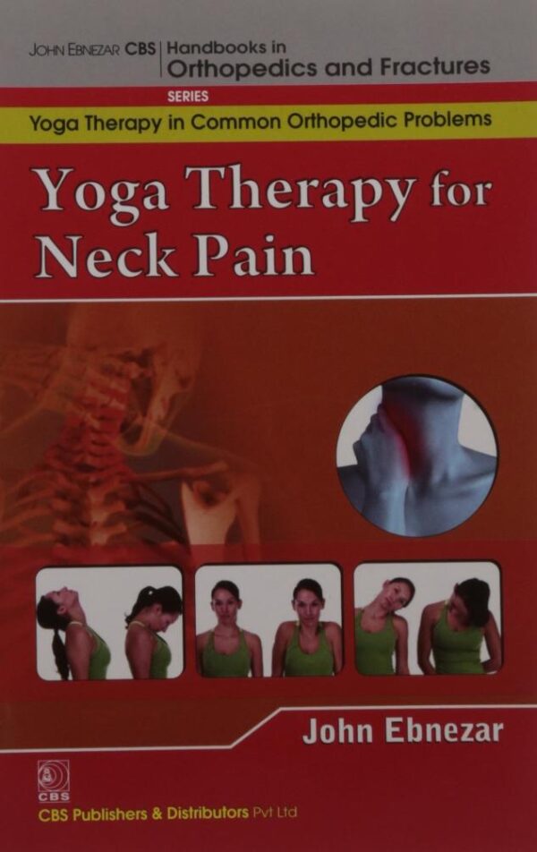 YOGA THERAPY FOR NECK PAIN (HANDBOOKS IN ORTHOPEDICS AND FRACTURES SERIES