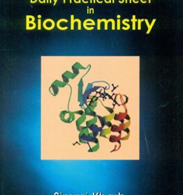 DAILY PRACTICAL SHEET IN BIOCHEMISTRY (PB 2015) [Paperback] KHARB S.