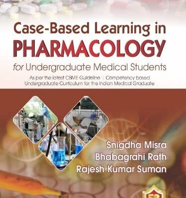 CASE-BASED LEARNING IN PHARMACOLOGY FOR UNDERGRADUATE MEDICAL STUDENTS [Paperback] Misra