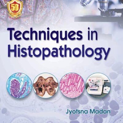 Techniques in Histopathology [Paperback] Jyotsna Madan