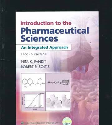 Introduction to the Pharmaceutical Sciences an Integrated approach