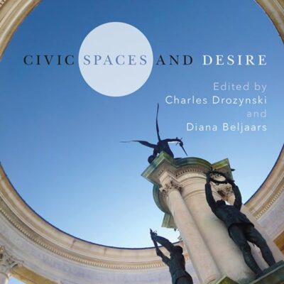 Civic Spaces And Desire (Pb 2020)