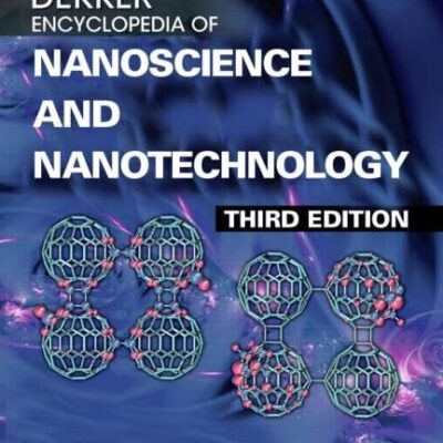 Dekker Encyclopedia of Nanoscience and Nanotechnology - Seven Volume Set (Print Version) Schwarz