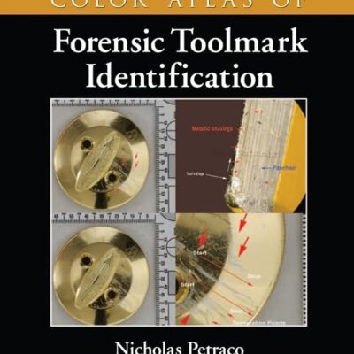 COLOR ATLAS OF FORENSIC TOOLMARK IDENTIFICATION (HB 2011)