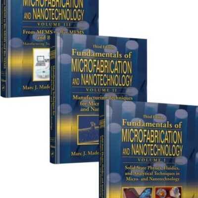 Fundamentals of Microfabrication and Nanotechnology