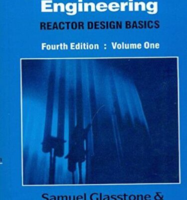 NUCLEAR REACTOR ENGINEERING : REACTOR DESIGN BASICS 4/E VOL.1 [Paperback] Glasstone S.