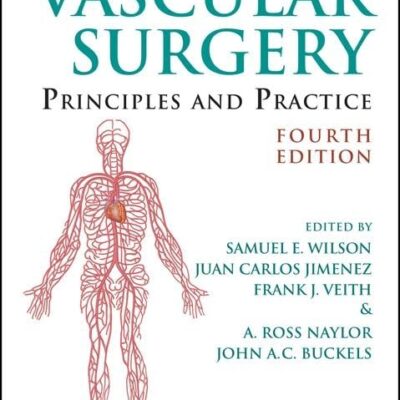 Vascular Surgery: Principles and Practice