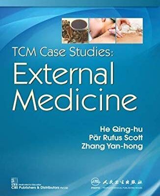 TCM CASE STUDIES EXTERNAL MEDICINE (PB 2019) [Paperback] QING-HU H