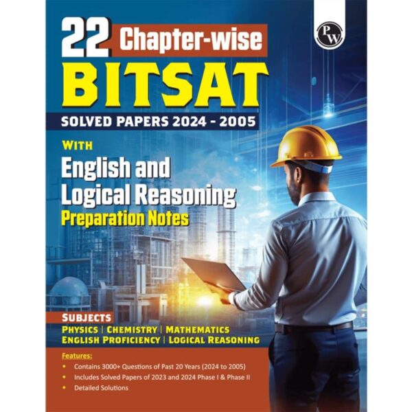 PW 22 Chapterwise BITSAT Previous Solved Papers (2024-2005) with English and Logical Reasoning Preparation Notes | 3000+ PYQs For 2025 Exams | Physics