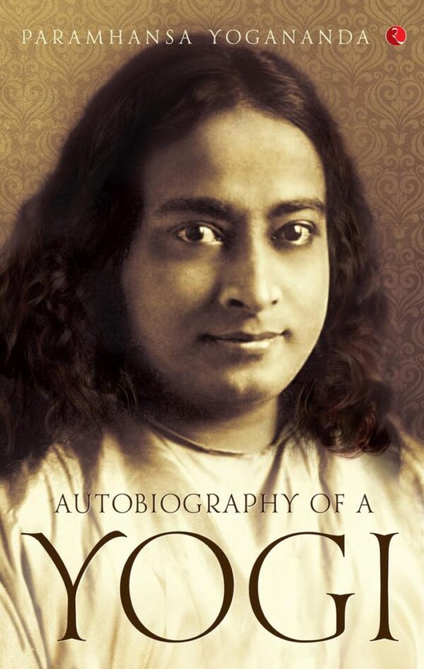 Autobiography of a Yogi [Original Edition (Complete)