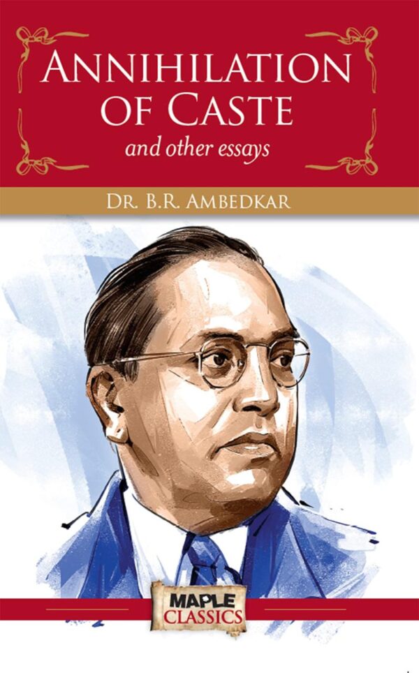 Annihilation of Caste and other essays [Paperback] B.R. Ambedkar