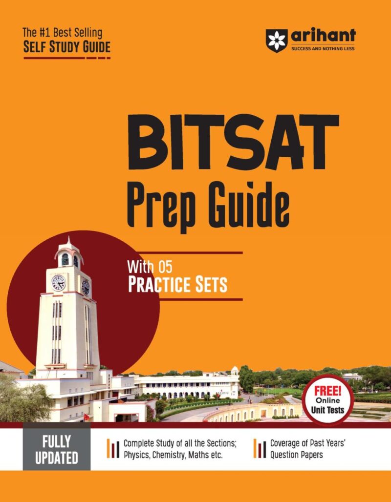Arihant BITSAT Prep Guide ( With 5 Practice Sets ) | Complete study of all the sections Physics | Chemistry | Mathematics | Past Years’ Question Papers (PYQ) | Free Online Unit Tests