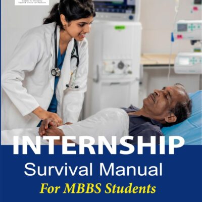 INTERNSHIP SURVIVAL MANUAL for MBBS Students.