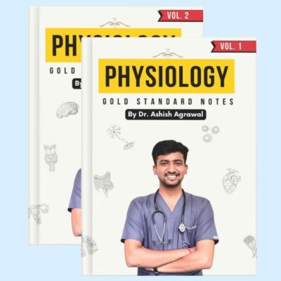 Physiology Notes by Ashish (Set of Vol.1 & Vol.2)