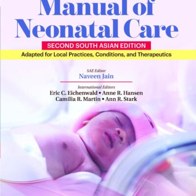 Cloherty and Stark’s Manual of Neonatal Care