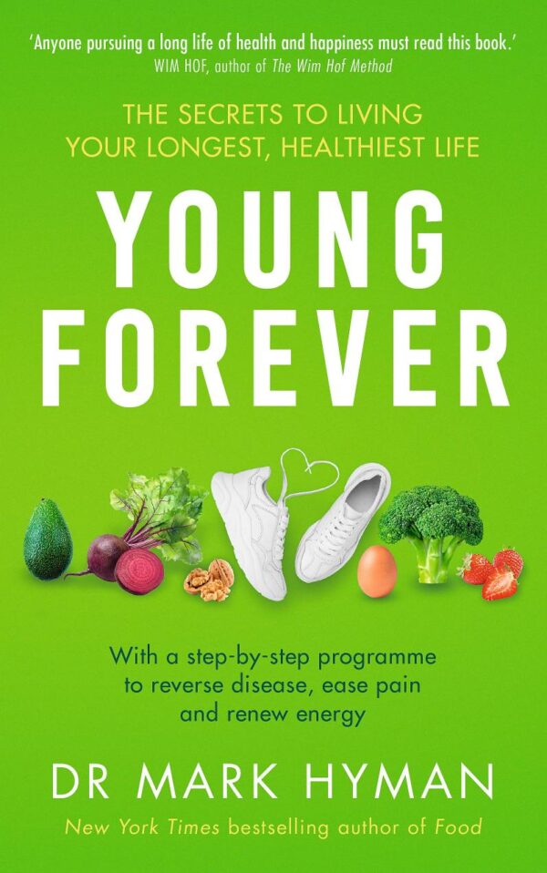 Young Forever: The Secrets to Living Your Longest
