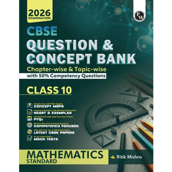 PW CBSE Question & Concept Bank (QCB) Class 10 Mathematics (Standard) Chapter-wise and Topic-wise Solved Questions For 2026 Exams with 50% Competency Based Question