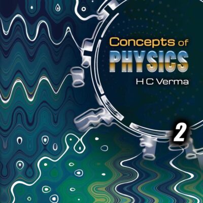 Concept of Physics by H.C Verma Part - II - Session 2022-23