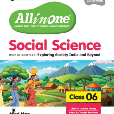 Arihant All in One Social Science Class 6 for CBSE Exam 2025-26 | Based on the latest NCERT Exploring Society India and Beyond | Mind Map in Each Chapter and Competency-Based Questions | Complete Study