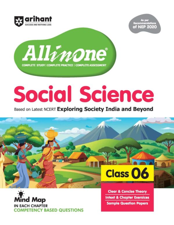 Arihant All in One Social Science Class 6 for CBSE Exam 2025-26 | Based on the latest NCERT Exploring Society India and Beyond | Mind Map in Each Chapter and Competency-Based Questions | Complete Study