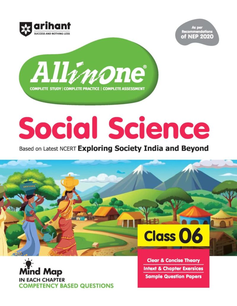 Arihant All in One Social Science Class 6 for CBSE Exam 2025-26 | Based on the latest NCERT Exploring Society India and Beyond | Mind Map in Each Chapter and Competency-Based Questions | Complete Study