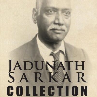 Jadunath Sarkar Collection (5 Books): Shivaji and His Times
