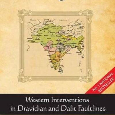 Breaking India: Western Interventions in Dravidian and Dalit Faultlines