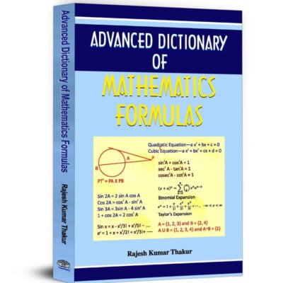 Advanced Dictionary of Mathematics Formulas | Maths Formula & Quick Reference Guide with 2000+ Terms