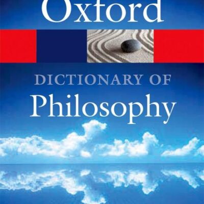 THE OXFORD DICTIONARY OF PHILOSOPHY 3E