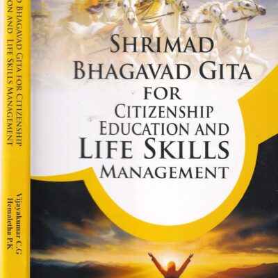 SHRIMAD BHAGAVAD GITA FOR CITIZENSHIP EDUCATION AND LIFE SKILLS MANAGEMENT